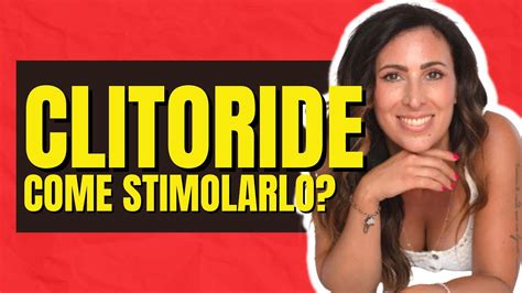 CLITORIDE: 7 Consigli per stimolarlo